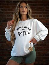 Load image into Gallery viewer, Work Hard and Be Nice Premium Crewneck Sweatshirt