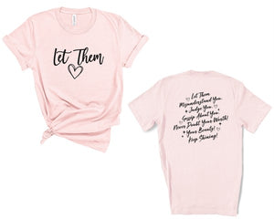 Front/Back Let Them Graphic Tee