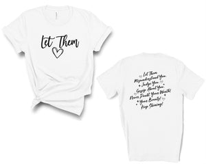 Front/Back Let Them Graphic Tee