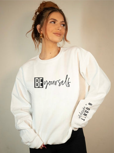 Be Yourself and Dont Apologize CrewNeck Sweatshirt